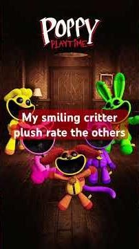 My smiling critter plushies rate the others