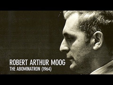 Robert Arthur Moog - The Abominatron (1964) - from "Electronic Voyages" LP