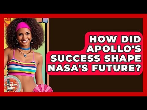 How Did Apollo's Success Shape NASA's Future? - I'm a 70s Baby