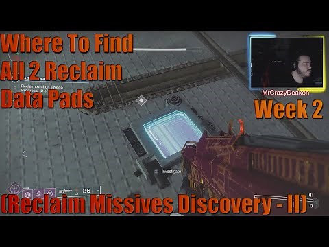 Destiny 2 Week 2 Where To Find All 2 Reclaim Data Pads (Reclaim Missives Discovery - II)