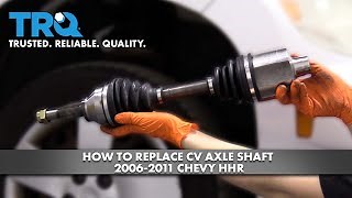 How To Replace CV Axle Shaft 2006-2011 Chevrolet HHR