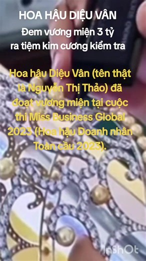 HOA HẬU DIỆU VÂN DOANH NHÂN 2023 ĐEM VƯƠNG MIỆN ĐÍNH KIM CƯƠNG ĐI KIỂM TRA