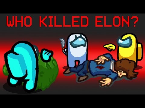 Who Killed Elon Musk Mod in Among Us