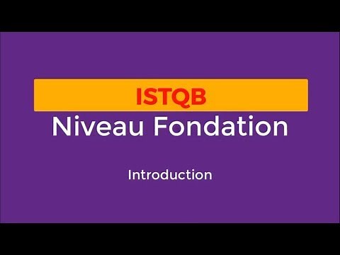 Introduction à la certification ISTQB Niveau Fondation - Testeur certifié