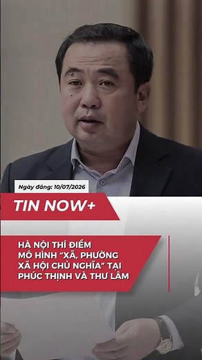 Hà Nội thí điểm mô hình “xã, phường xã hội chủ nghĩa” tại xã Phúc Thịnh và Thư Lâm