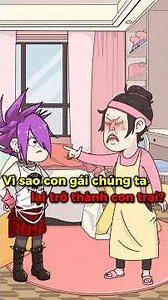 Vì sao Con Gái chúng ta lại thành Con Trai?