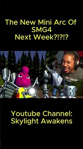 The New Mini Arc Of SMG4 Next Week!!