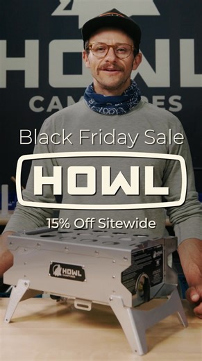 BLACK FRIDAY SALE 🔥 GET 15% OFF SITEWIDE* This is our biggest deal we’ve ever offered, and the only time the world's hottest and most portable propane firepits have been on sale all year. So if you’ve been waiting, now’s your chance 🔥 *Excl. apply | Howl Campfires