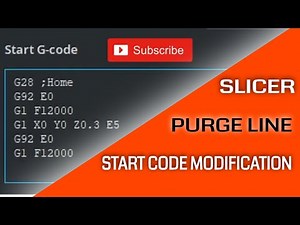 PURGE LINE | START CODE MODIFICATION | SLICER SETTINGS