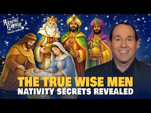 The True Wise Men: Unpacking the Nativity's Hidden Secrets | Arroyo Grande