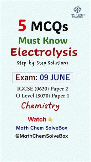 IGCSE Chemistry Paper 2 (0620) and O level Chemistry Paper 1(5070) Electrolysis Exam Style MCQs link