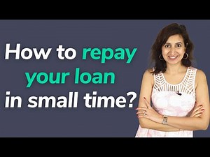 How to repay your loan faster - Loan repayment | EMI prepayment | Home loan | Personal loan
