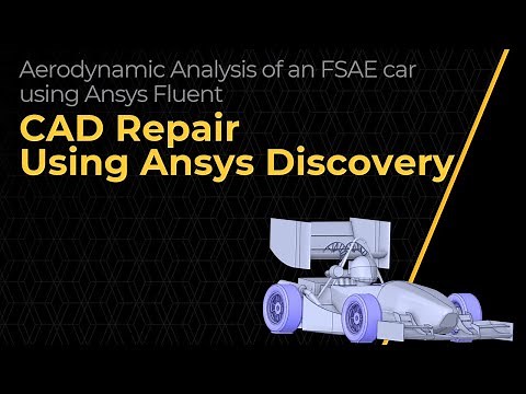 Preparation of an FSAE Car for Aerodynamic Simulation Using Ansys Discovery — Lesson 1, Part 2