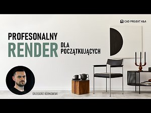 Profesjonalny render dla początkujących