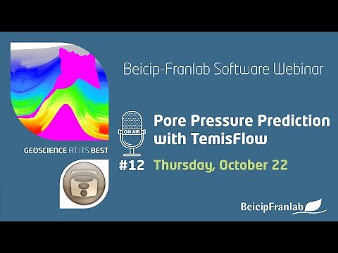 Webinar #12 - Pore Pressure Prediction with TemisFlow, October 2020
