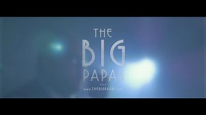The Big Papas 2016 Promo Video | A Band Like No Other!