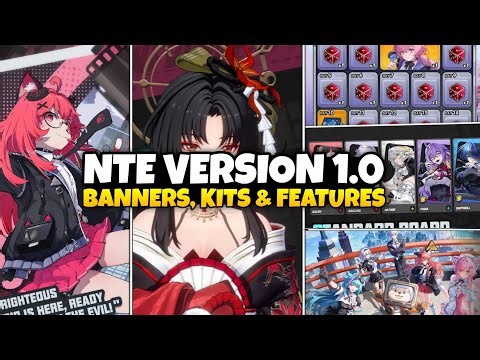 NEW UPDATE! NTE VERSION 1.0 BANNERS, KITS, PULLS, EVENTS, FEATURES & MORE - Nerveness To Everness