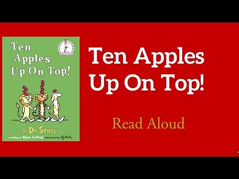 Ten Apples Up On Top- Read Aloud | Dr. Seuss
