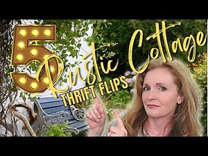 RUSTIC COTTAGE Thrift Flips for Budget Friendly Home Decor SURE To Impress!