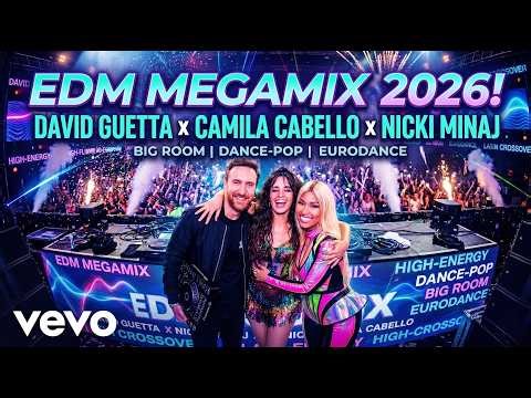David Guetta x Nicki Minaj x Camila Cabello Style | Epic EDM Megamix 2026 🚀