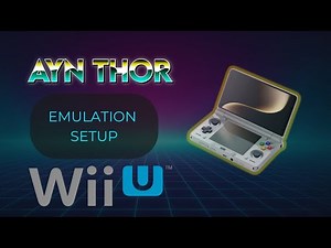 AYN Thor Wii U Emulation Guide – Best Settings, Performance & Compatibility