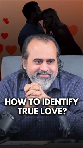 How to identify True Love? || Acharya Prashant