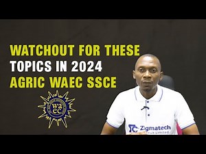 2024 WAEC SSCE AGRICULTURAL SCIENCE TOPICS TO WATCH OUT FOR
