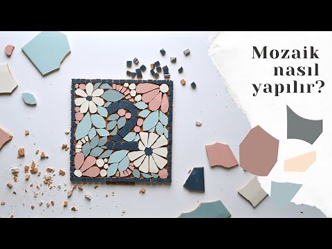Mozaik Nasıl Yapılır?