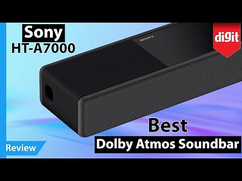 Sony HT-A7000 Soundbar review - The best Dolby Atmos Soundbar