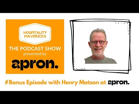 #Bonus Episode with Henry Matson Apron. - Solving Financial Pain Points in Hospitality