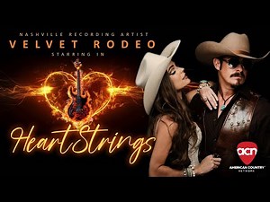 HeartStrings S1/E1 | Not My First Rodeo? | Velvet Rodeo’s Southern Love Story