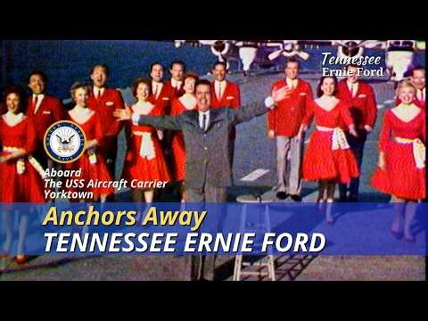 Anchors Away | Tennessee Ernie Ford | Aboard The USS Aircraft Carrier Yorktown
