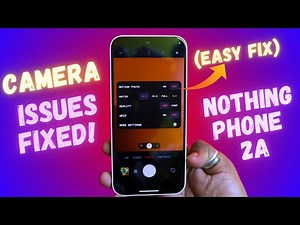 Nothing Phone 2a Camera Issues? FIXED! 📷✅ (Easy Fix)