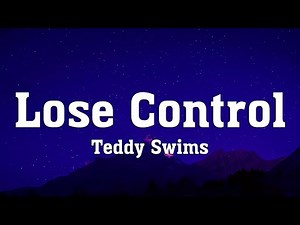 Teddy Swims - Lose Control (Lyrics)