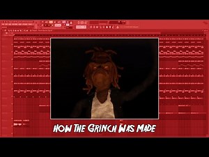 How The Grinch By Trippie Redd was made (From Scratch)