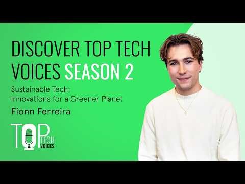 Top Tech Voices - Sustainable Tech: Innovations for a Greener Planet
