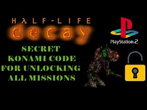 Half-Life Decay New PS2 Secret Cheat Konami Code for Unlocking all Misions including Xen Attacks