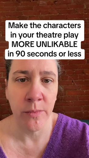 Playwriting Techniques for Unlikable Characters