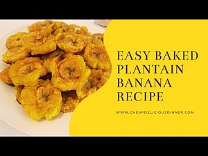 Easy Baked Plantain Banana Recipe