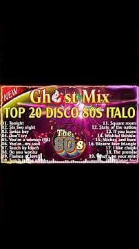 Top 20 Ghost Mix Nonstop Remix 80s 💥 Disco 80s 💥 Italo Disco Remix