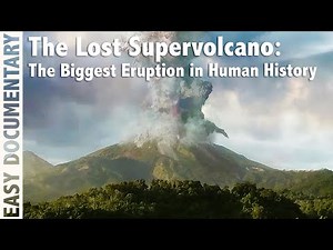The Lost Supervolcano: The Biggest Eruption in Human History - Full Documentary