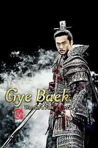Gye Baek, Warrior’s Fate (2011) - TV Show