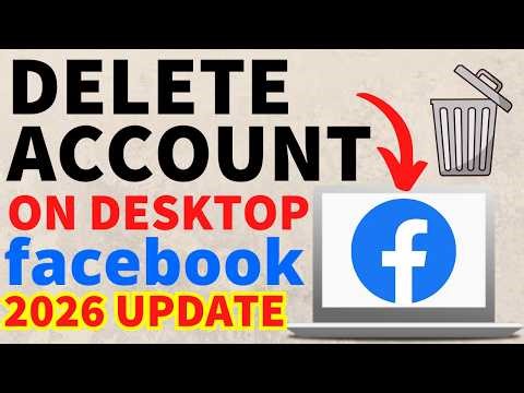How to Delete Facebook Account on Desktop PC or Laptop - 2026 UPDATE