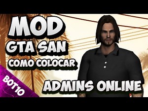 GTA SAN | Como Colocar Mod Admins Online | San Andreas 2017
