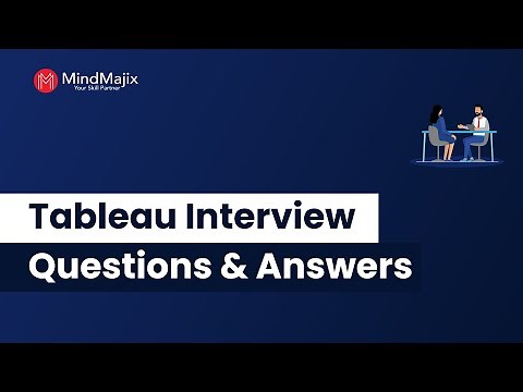 Tableau Interview Questions And Answers 2025 | Tableau Interview Questions For Freshers | MindMajix