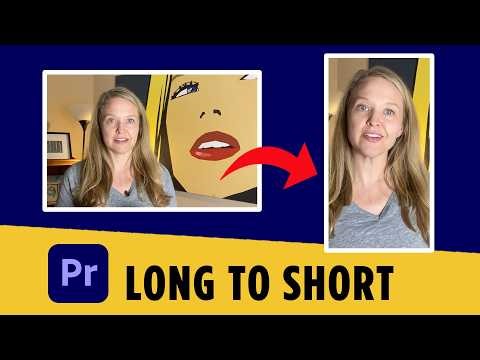 How to Turn Long-Form Videos into Short-Form Content in Adobe Premiere Pro