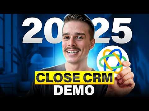 Close CRM Tutorial 2025 (full demo)