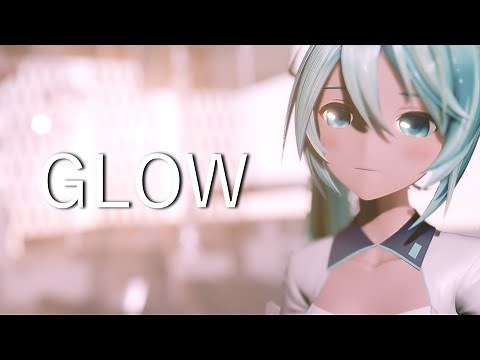 【MMD】glow 【Motion Distribution】