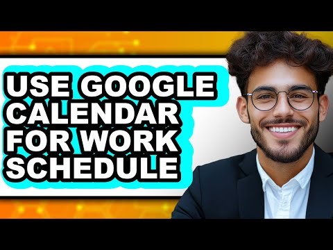 How to Use Google Calendar for Work Schedule - Step by Step