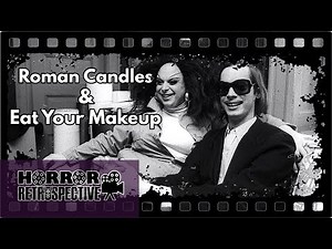 Film Review: Roman Candles (1966) & Eat Your Makeup (1968)